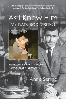 As I Knew Him - Anne Serling