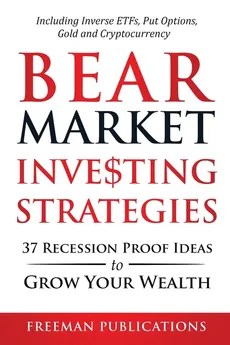 Bear Market Investing Strategies - Freeman Publications