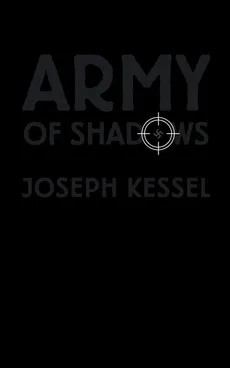 Army of Shadows - Kessel Joseph