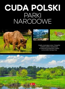 Cuda Polski Parki narodowe - Jolanta Bąk, Iwona Baturo, Marcin Jaskulski