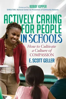 Actively Caring for People in Schools - E. Scott Geller