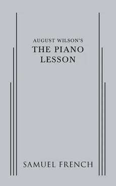 August Wilson's The Piano Lesson - August Wilson