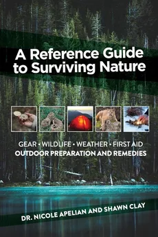 A Reference Guide to Surviving Nature - Dr. Nicole Apelian