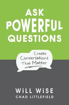 Ask Powerful Questions - Will Wise