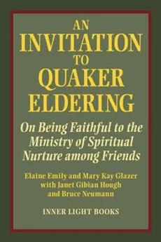 An Invitation to Quaker Eldering - Elaine Emily