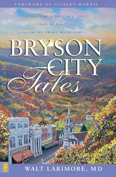 Bryson City Tales - Walt Larimore