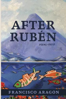 After Rubén - Francisco Aragon