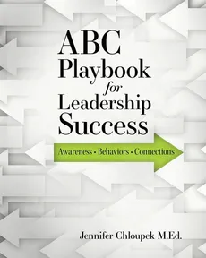 ABC Playbook for Leadership Success - M.Ed. Jennifer Chloupek