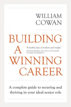 Building a Winning Career - William Cowan