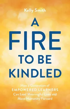 A Fire to Be Kindled - Kelly Smith