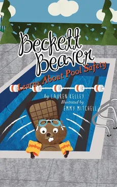 Beckett Beaver Learns About Pool Safety - Lauren Kelley