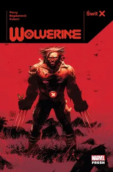 Świt X. Wolverine - Viktor Bogdanovic, Adam Kubert, Benjamin Percy