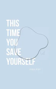 This Time You Save Yourself - Zara Bas