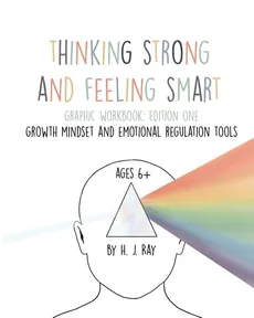 Thinking Strong and Feeling Smart - H. J. Ray