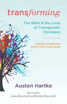 Transforming, Updated and Expanded Edition with Study Guide - Austen Hartke