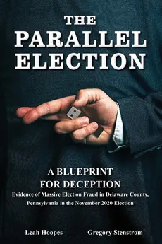 The Parallel Election - Gregory Stenstrom