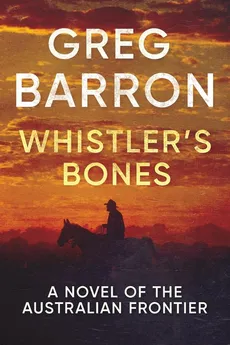 Whistler's Bones - Greg Barron