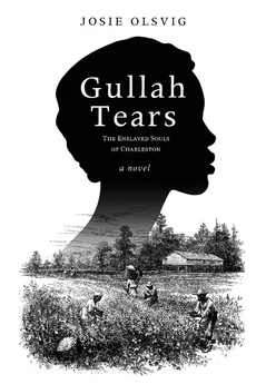 Gullah Tears - Josie Olsvig