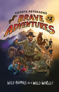 Coyote Peterson's Brave Adventures - Coyote Peterson