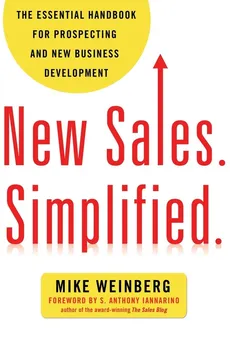 New Sales. Simplified. - Mike Weinberg