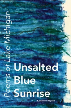 Unsalted Blue Sunrise - Kathryn P. Haydon