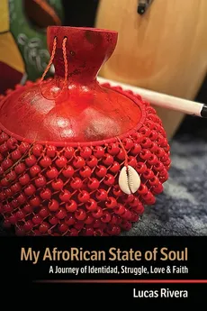 My AfroRican State of Soul - Lucas Rivera