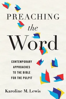 Preaching the Word - Karoline M. Lewis