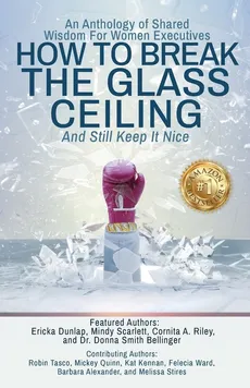 How to Break the Glass Ceiling - Mindy Scarlett