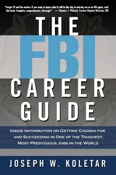 The FBI Career Guide - Joseph Koletar