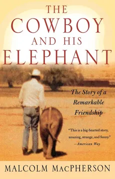Cowboy and His Elephant, The - MALCOLM MACPHERSON