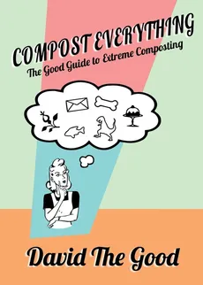 Compost Everything - Good David The