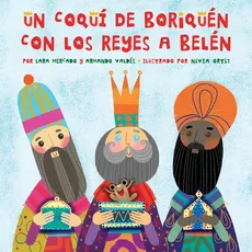 Un Coquí de Boriquén con los Reyes a Belén - Lara Mercado