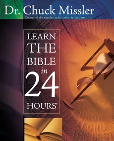 Learn the Bible in 24 Hours - Missler Chuck