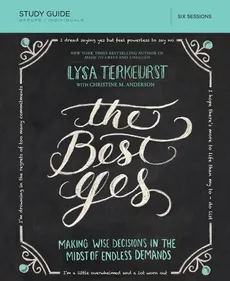 The Best Yes Study Guide - Lysa TerKeurst