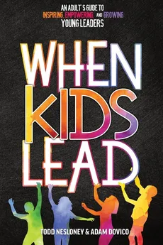 When Kids Lead - Todd Nesloney