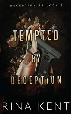Tempted by Deception - Kent Rina