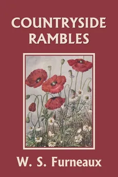 Countryside Rambles (Yesterday's Classics) - W.  S. Furneaux