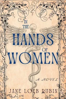 In the Hands of Women - Jane Loeb Rubin