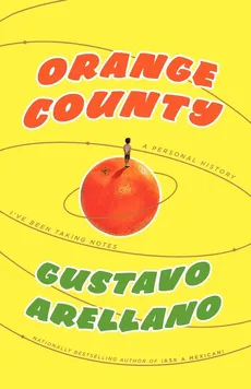 Orange County - Gustavo Arellano