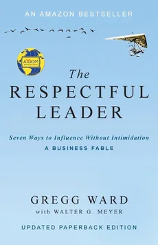 The Respectful Leader - Gregg Ward