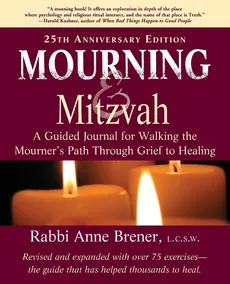 Mourning and Mitzvah (25th Anniversary Edition) - MAJCS MA LCSW Rabbi Anne Brener
