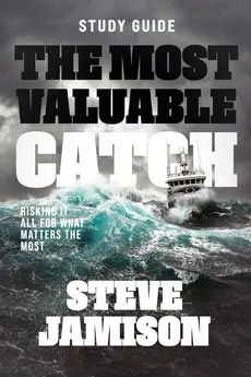 The Most Valuable Catch Study Guide - Steve Jamison