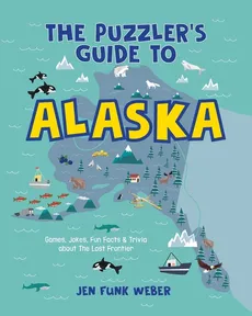 The Puzzler's Guide to Alaska - Jen Funk Weber