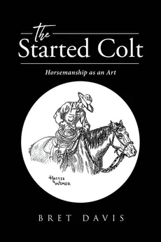 The Started Colt - Bret Davis