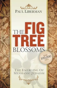 The Fig Tree Blossoms - Paul Liberman