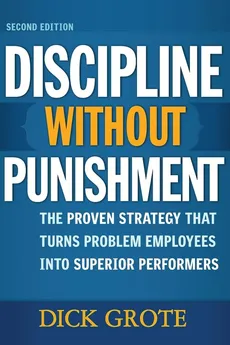 Discipline Without Punishment - Dick Grote