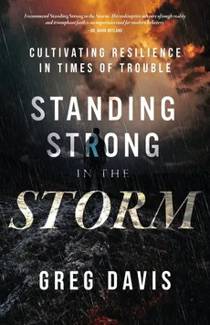 Standing Strong in the Storm - Greg Davis