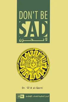 Don't Be Sad - ibn Abdullah al-Qarni Aaidh
