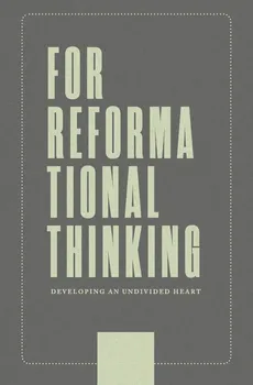 For Reformational Thinking - Joseph Boot