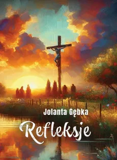 Refleksje - Jolanta Gębka